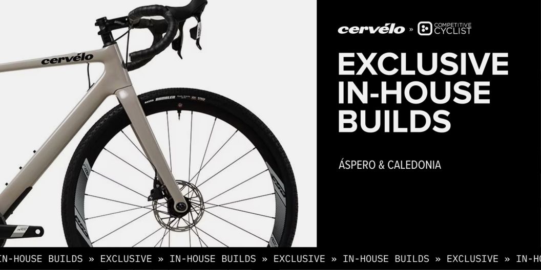 A Cervelo Aspero is shown next to text describing exclusive in-house builds including the Aspero and Caledonia. 