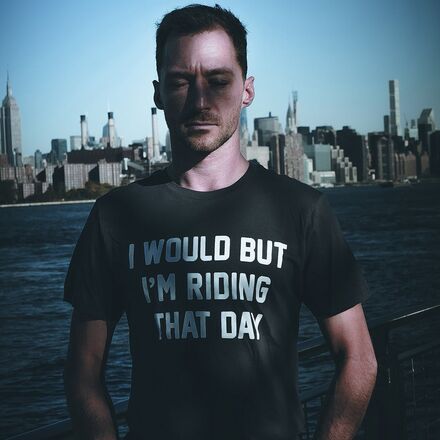 Ostroy - I Would But I'm Riding That Day T-Shirt