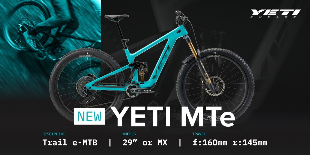 A turquoise YETI mountain bike on a dark background. Text overlay reads: New MTe. Discipline Trail e-MTB, Wheels 29” or MX, Travel f:160mm r:145mm.