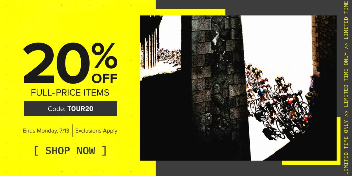 20% off full-price items with code TOUR20. Ends Monday 7/13. Cyclists racing up a climb. Shop now.