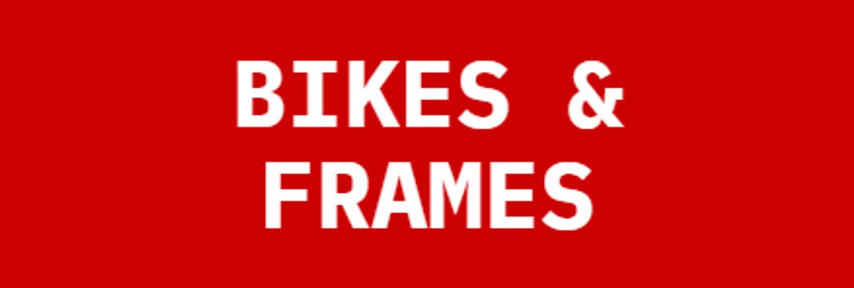 Bikes &|Frames