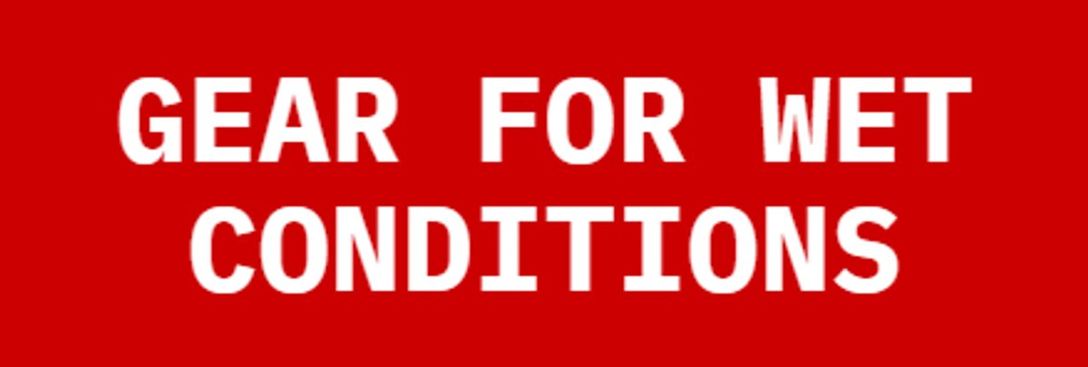 Gear for Wet|Conditions