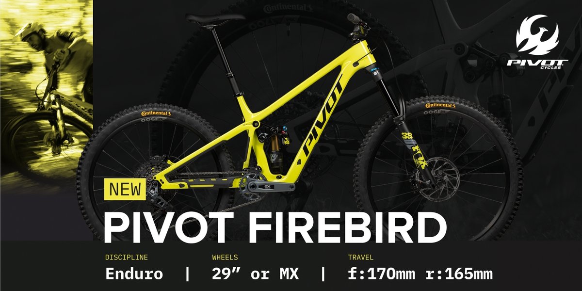 image of a bright yellow mountain bike over collage of action and detail shots. Text overlay reads: New Pivot Firebird, Discipline Enduro, Wheels 29” or MX, Travel f: 170mm r: 165mm